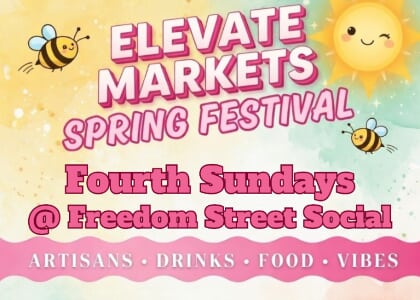 Elevate Markets Spring Festival | Fourth Sundays at Freedom Street Social