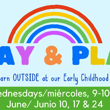 June Outdoor Stay & Play (Wed)/Junio Qué﻿date y Juega-Jardín de juegos (Mi)