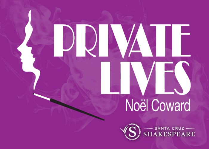 Private Lives by Noel Coward, presented by Santa Cruz Shakespeare