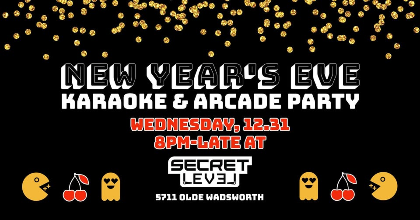 NYE Karaoke & Arcade Party at Secret Level