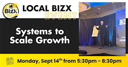 Local BizX Event: Systems to Scale Growth