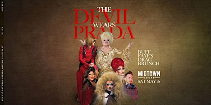 Buff Faye's DEVIL WEARS PRADA Drag Brunch: VOTED #1 BEST OF CHARLOTTE