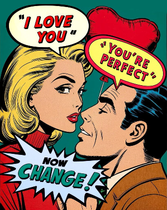 "I Love You, You're Perfect, Now Change"