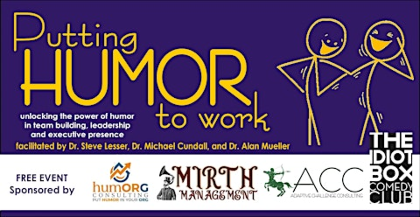 Putting Humor to Work: A workshop to improve organizational productivity