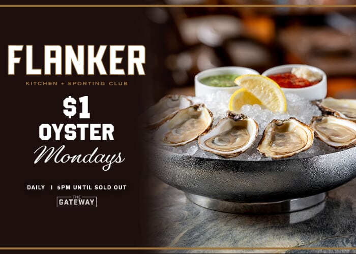 $1 Oysters at FLANKER in The Gateway