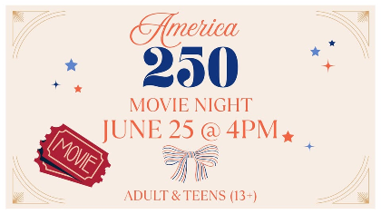 Adult & Teen America 250 Movie Night