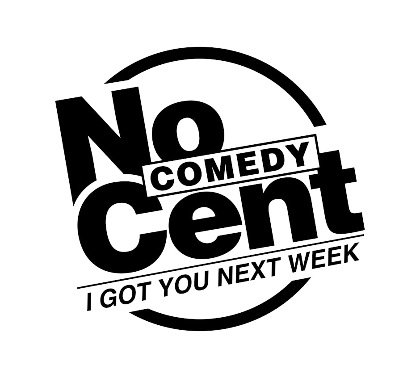 No Cent Comedy Show