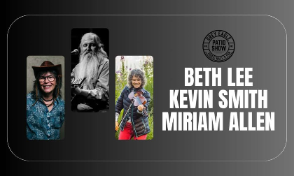 PATIO SHOW: Beth Lee, Kevin Smith & Miriam Allen