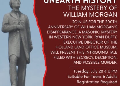 Unearth the History of William Morgan, WNY's Masonic Mystery!