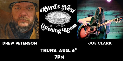 Drew Peterson / Joe Clark at Bird's Nest