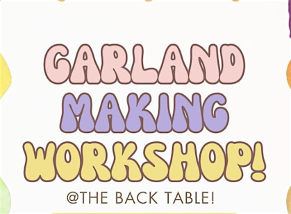 Garland Making @ Back Table