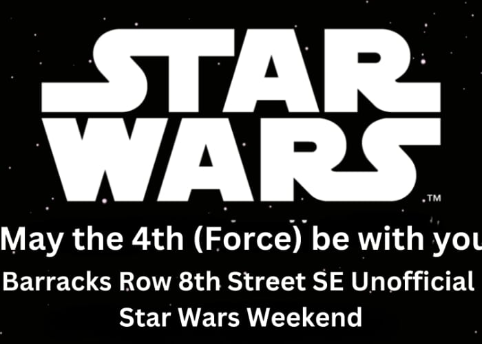 Barracks Row Main Street’s Unofficial Star Wars Weekend — 8th Street SE