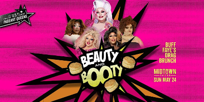 Buff Faye's BEAUTY & BOOTY Drag Brunch: VOTED #1 BEST OF CHARLOTTE