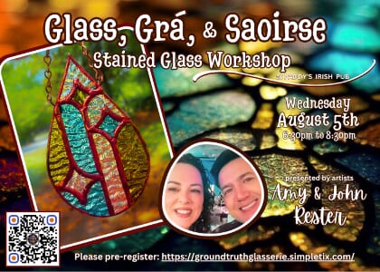 Glass, Grá, & Saoirse - Stained Glass Workshop
