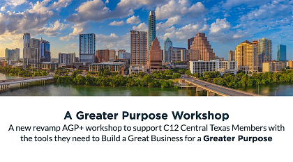 C12 Central Texas Presents- A Greater Purpose Workshop
