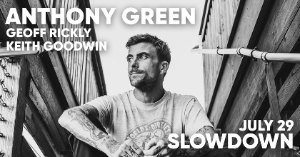 Anthony Green w/ Geoff Rickly, Keith Goodwin