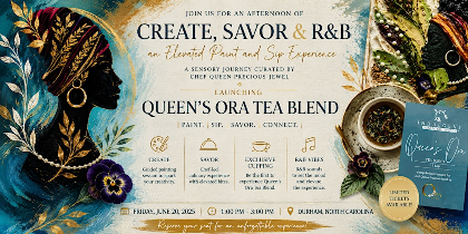 Create, Savor,R&B: An Edible Canvas Experience w/ Chef Queen Precious-Jewel