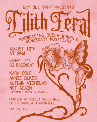 Gay Ole Opry Presents: Lilith Feral ft. Kara Cole, Annie Dukes, Autumn Nicholas and Not Again