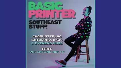 Basic Printer and Valentine Wolfe
