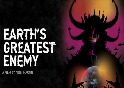 Earth's Greatest Enemy - A film by Abby Martin
