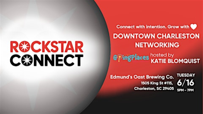 Free Downtown Charleston Rockstar Connect Networking Event (June, SC)