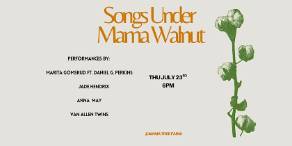 Songs Under Mama Walnut