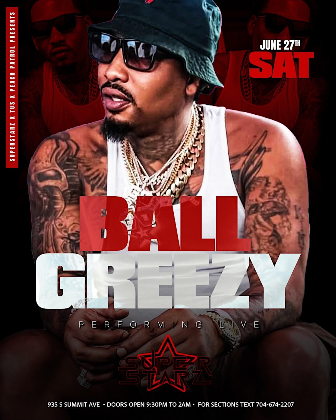 Saturday June 27th Ball Grezzy Performing Live Text 704-674-2207 for tables