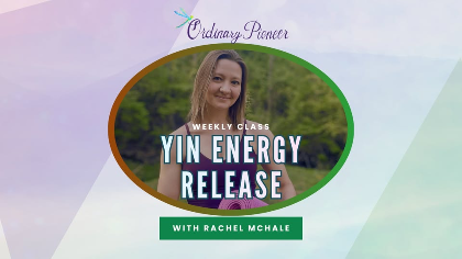 Yin Energy Release (weekly class!!!)