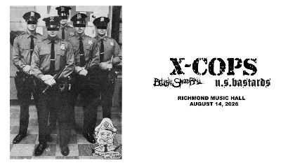 X-Cops w/ Belushi Speed Ball and U.S. Bastards