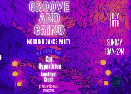 Groove & Grind w/ Cpt. Hyperdrive & Amethyst Crush at Plant Bar South Slope
