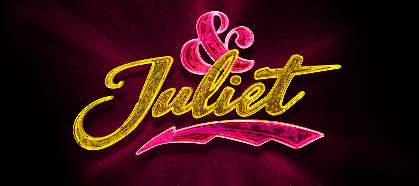 "& Juliet"