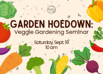 Garden Hoedown: Fall Veggie Gardening Seminar at Kerby's Nursery