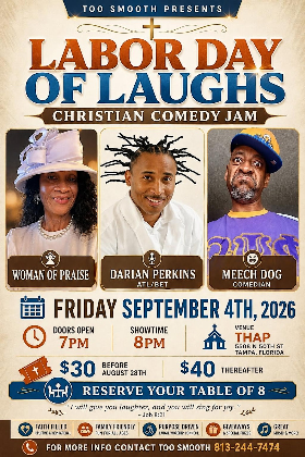TOO SMOOTH PRESENTS "LABOR DAY OF LAUGHS "CHRISTIAN COMEDY JAM
