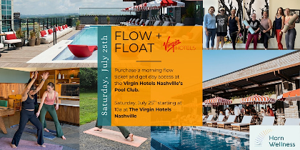Flow + Float | Virgin Hotels Nashville x Horn Wellness