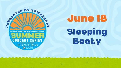 TowneBank Summer Concert Series: Sleeping Booty