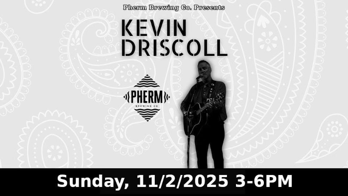 Kevin Driscoll Live @ Pherm Brewing