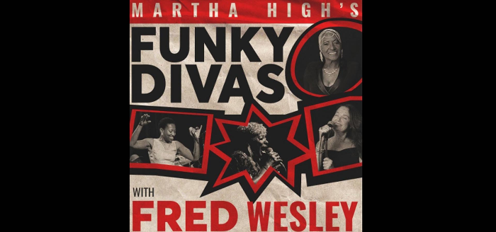 Martha High's Funky Divas with Fred Wesley & The New JBs
