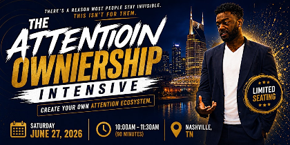 The Attention Ownership Intensive | Create Your Own Attention Ecosystem