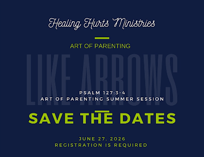 Healing Hurts Ministries Art of Parenting