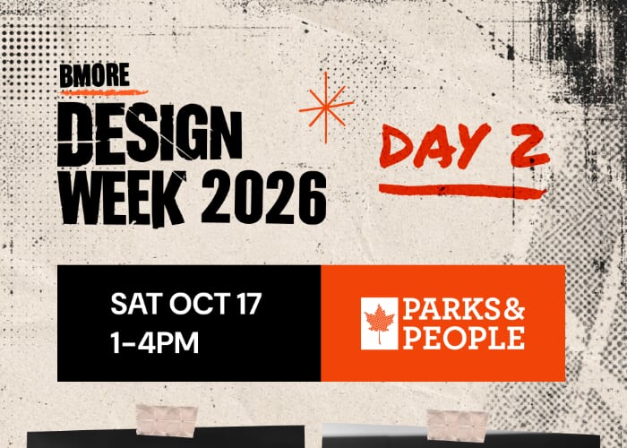 BMORE Design Week - Creative Practice: Keep Iterating + Keep Exploring