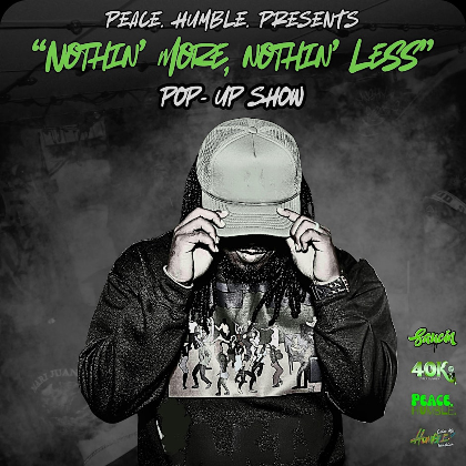 P.H. Presents: "Nothin' More, Nothin' Less" Pop-Up Show