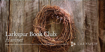 Larkspur Book Club: Hamnet