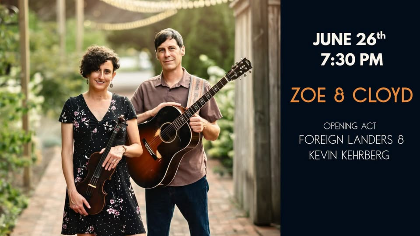 Zoe & Cloyd AND The Foreign Landers with special guest Kevin Kehrberg