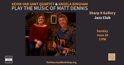 Kevin Van Sant Quartet & Angela Bingham play the music of Matt Dennis