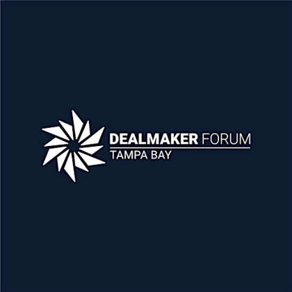 Tampa Bay Dealmaker Forum: July 28th, 2026 Event