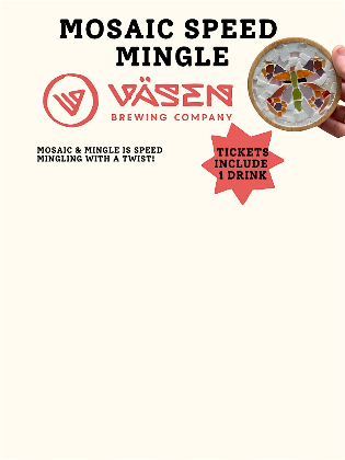 Mosaic & Mingle @ Vassen