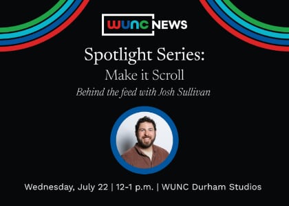 WUNC Spotlight: Make it Scroll with Josh Sullivan