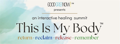 This Is My Body: an interactive healing summit