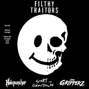 Filthy Traitors, Start The Countdown, The Grippers, Holepuncher