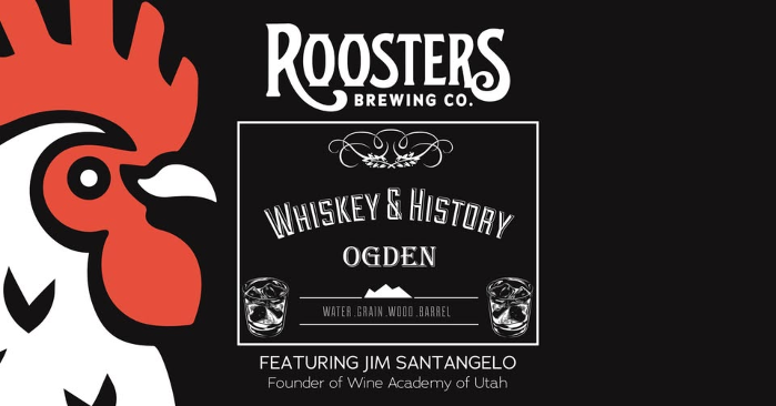 Whiskey & History | Ogden @ Roosters Brewing Co
